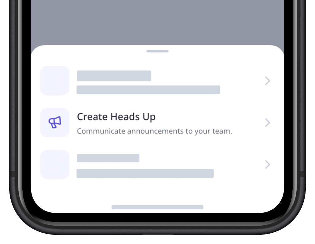 Create a Heads Up from the Home screen via the iOS mobile app.