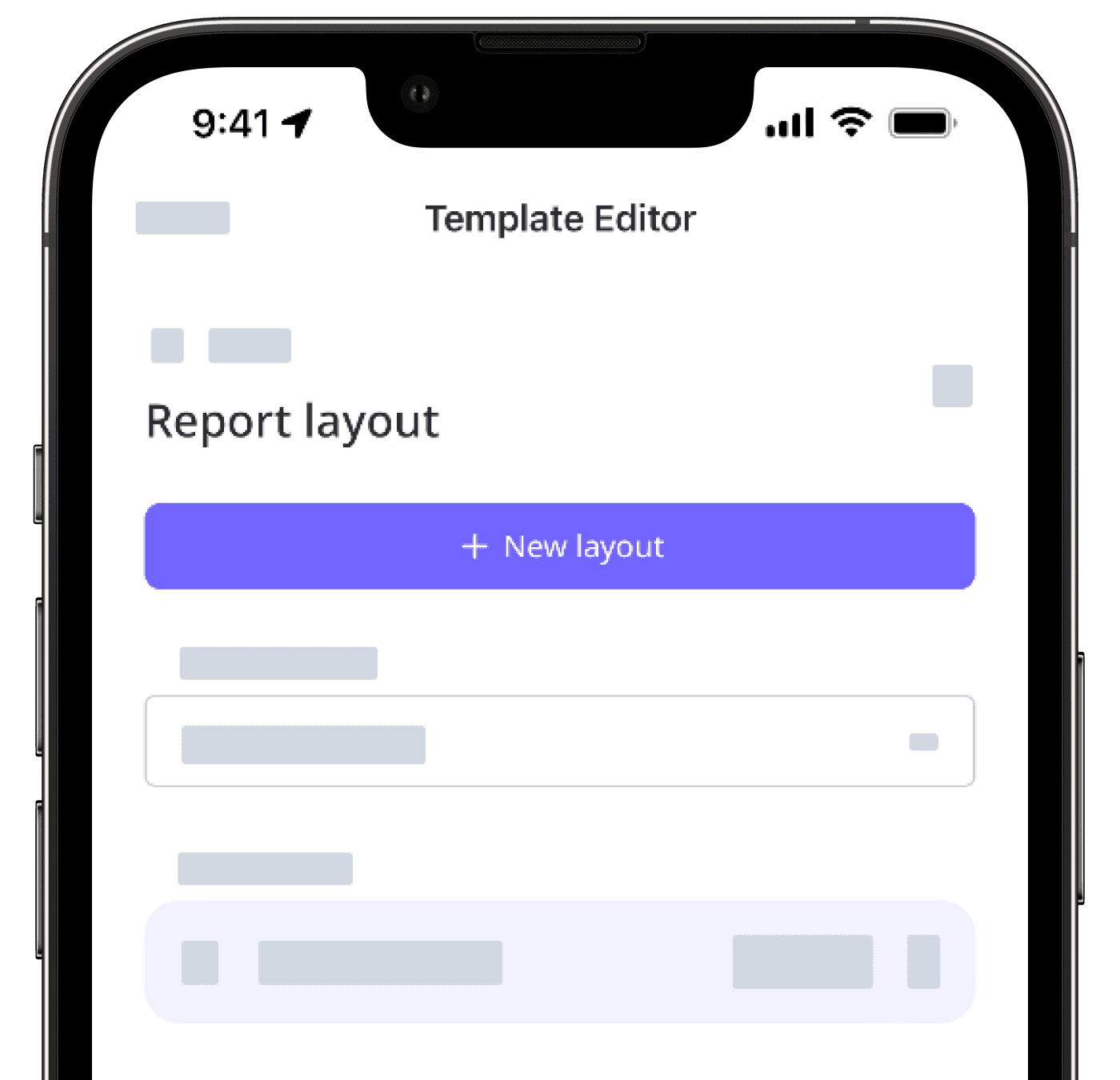 Create a report layout via the mobile app. 